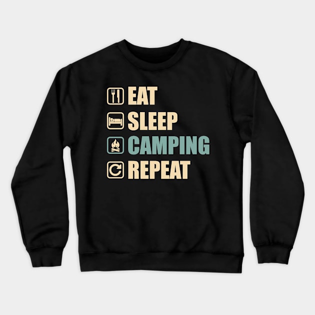 Eat Sleep Camping Repeat - Funny Camping Lovers Gift Crewneck Sweatshirt by DnB